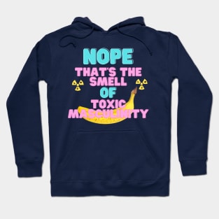 The Smell of Toxic Masculinity Hoodie